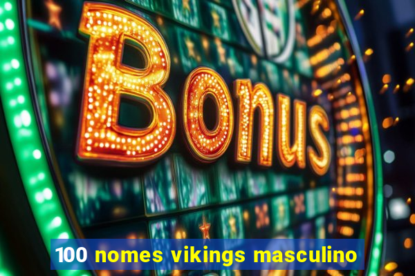 100 nomes vikings masculino